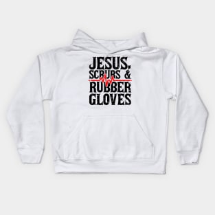 Jesus, Scrubs And Rubber Gloves Kids Hoodie